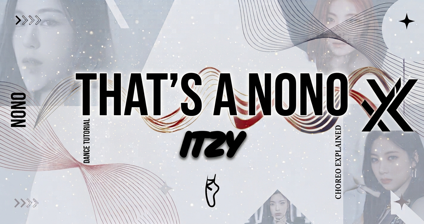 【THAT'S A NONO】ITZY✨TikTokでバズったサビを立体的に魅せるコツ🔥